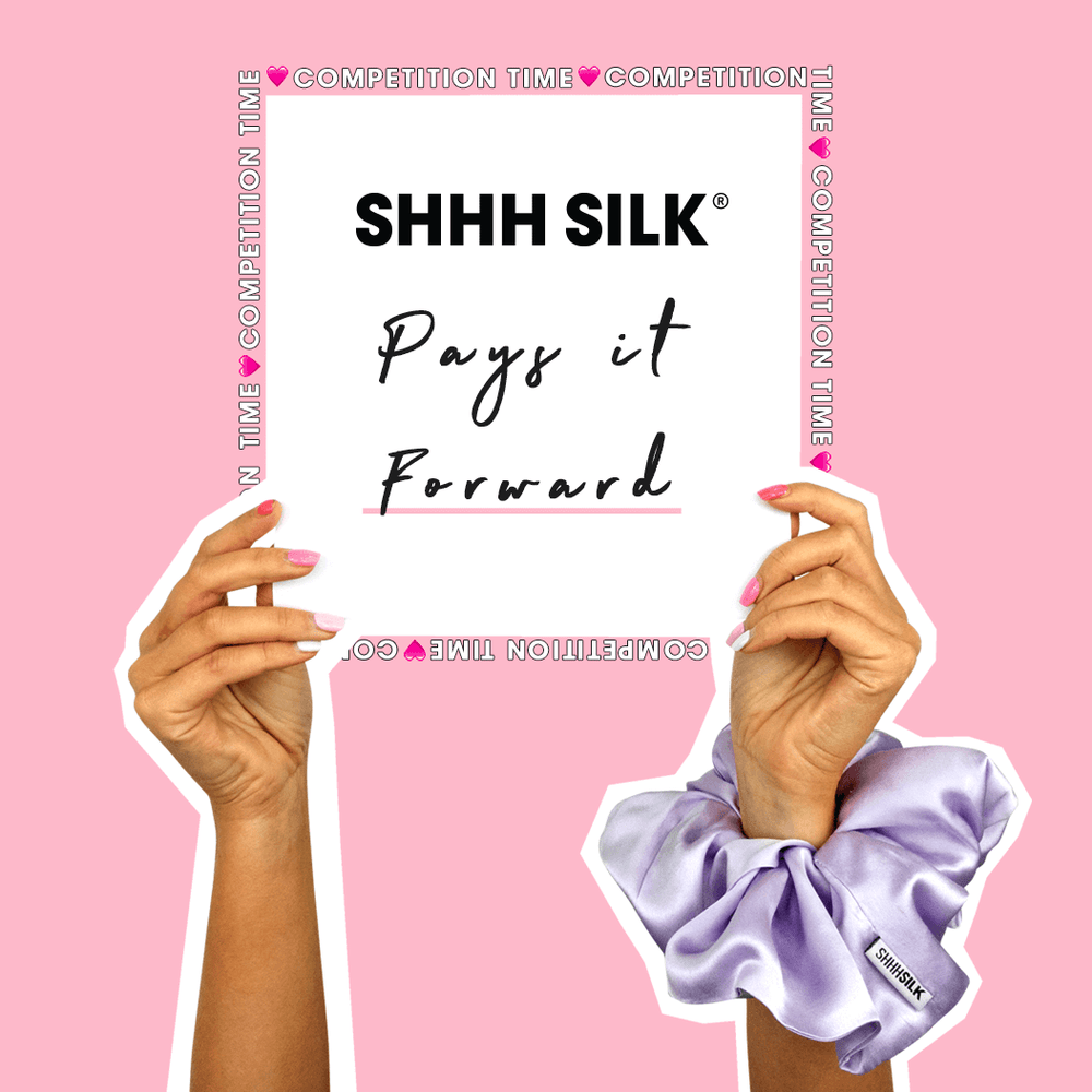 Shhh Silk Pay It Forward